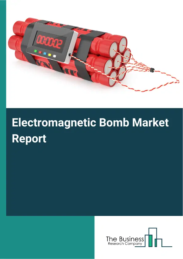 Global Electromagnetic Bomb Market Report 2026