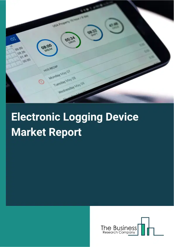 Global Electronic Logging Device Market Report 2026