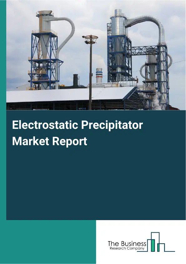 Global Electrostatic Precipitator Market Report 2026