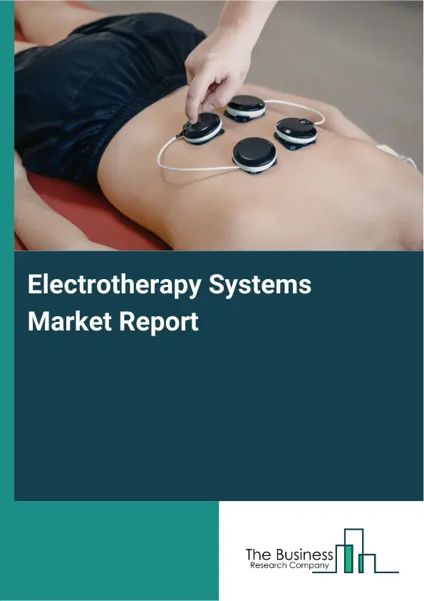Global Electrotherapy Systems Market Report 2026