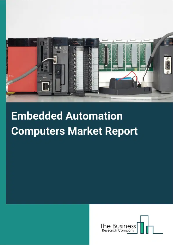 Global Embedded Automation Computers Market Report 2026