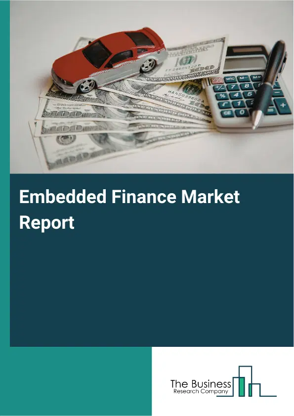 Global Embedded Finance Market Report 2026