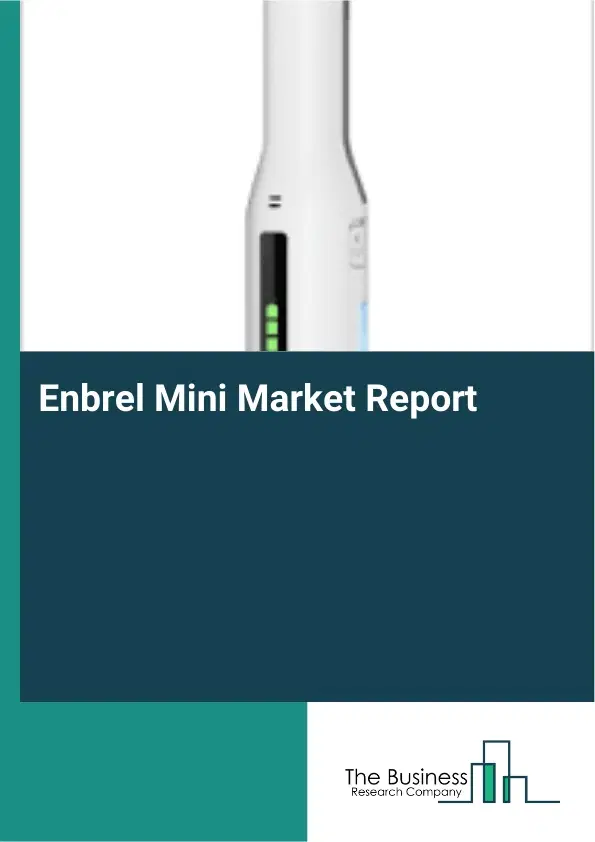 Global Enbrel Mini Market Report 2026