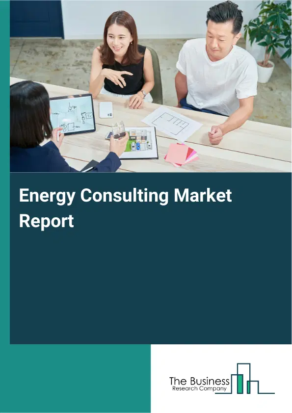 Global Energy Consulting Market Report 2026