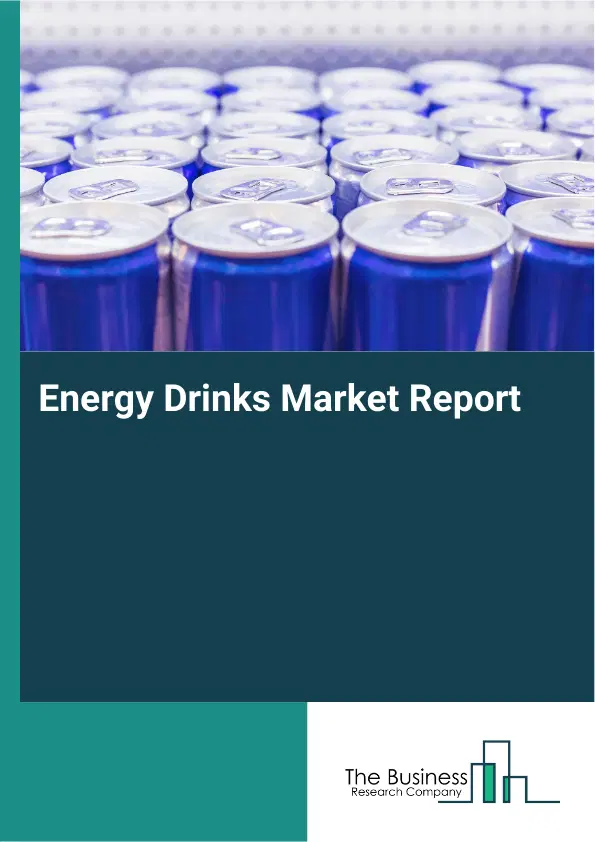 Global Energy Drinks Market Report 2026