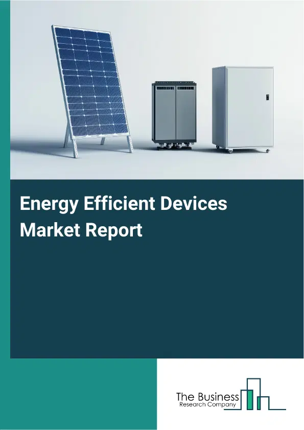 Global Energy Efficient Devices Market Report 2026