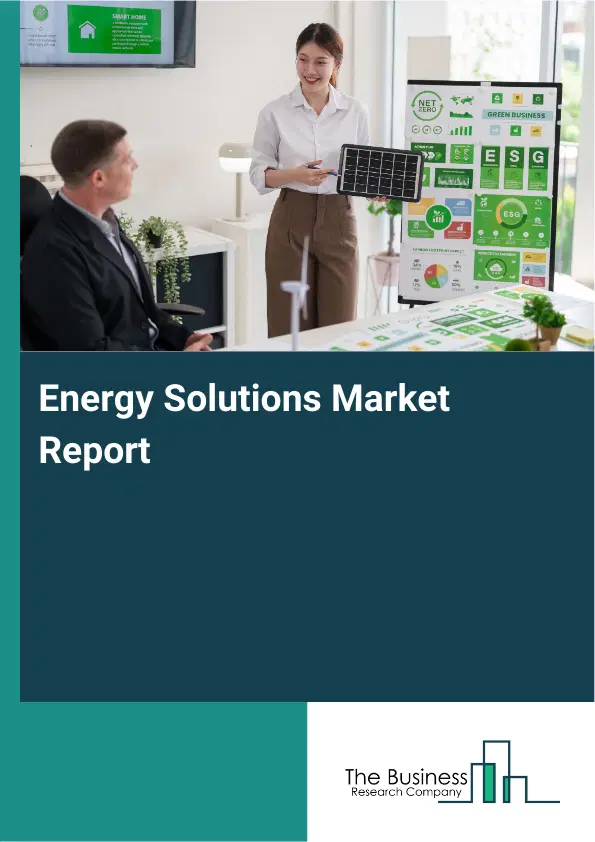 Global Energy Solutions Market Report 2026