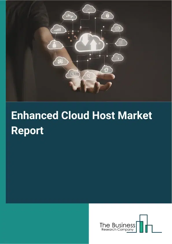 Global Enhanced Cloud Host Market Report 2026