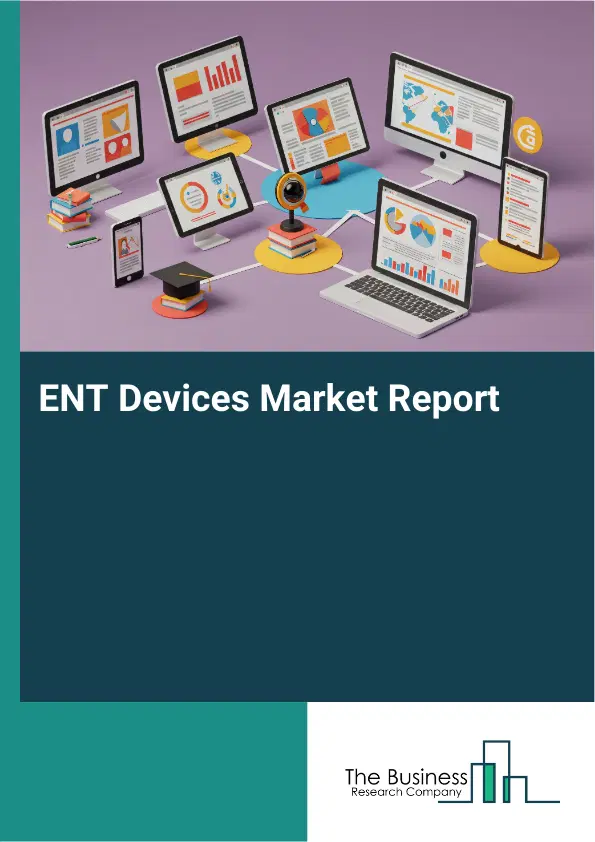 Global ENT Devices Market Report 2026