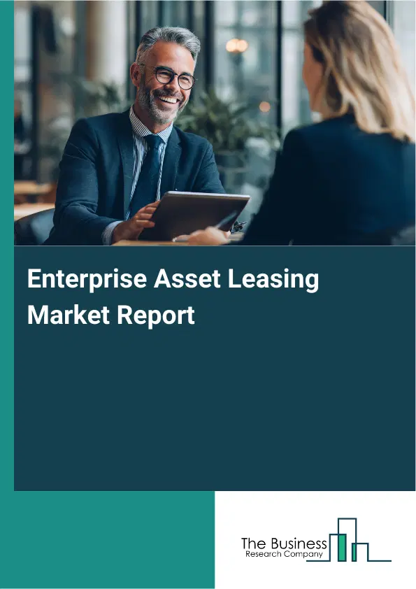 Global Enterprise Asset Leasing Market Report 2026