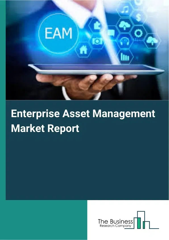 Global Enterprise Asset Management Market Report 2026