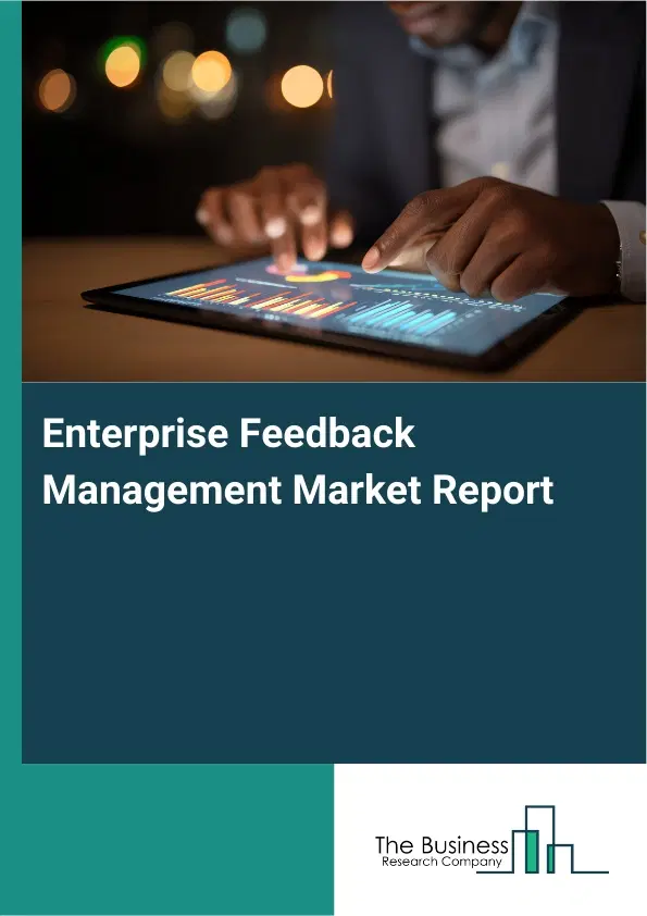 Global Enterprise Feedback Management Market Report 2026