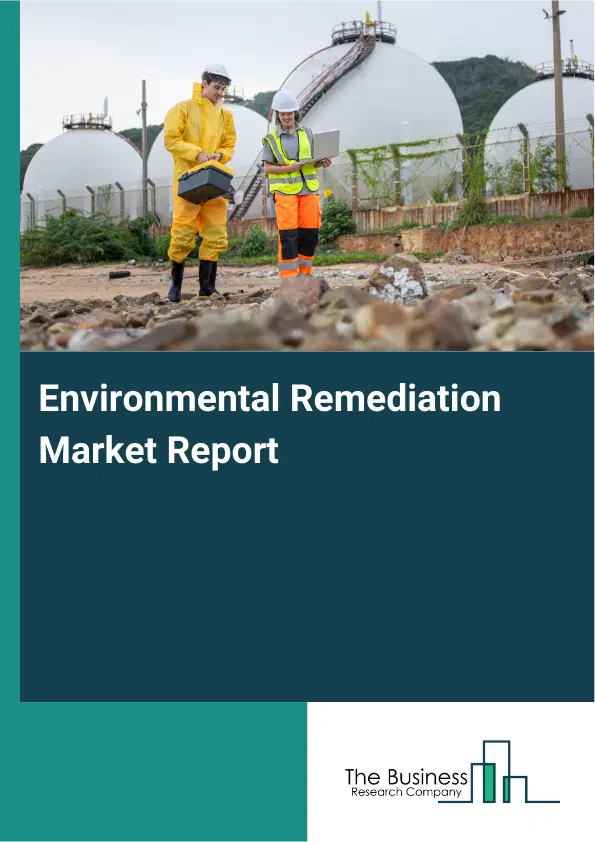 Global Environmental Remediation Market Report 2026
