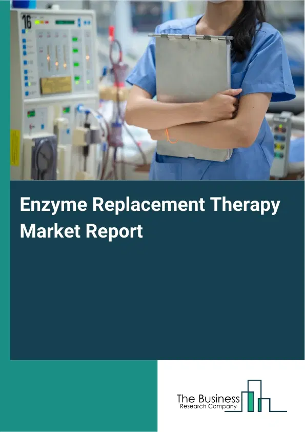 Global Enzyme Replacement Therapy Market Report 2026