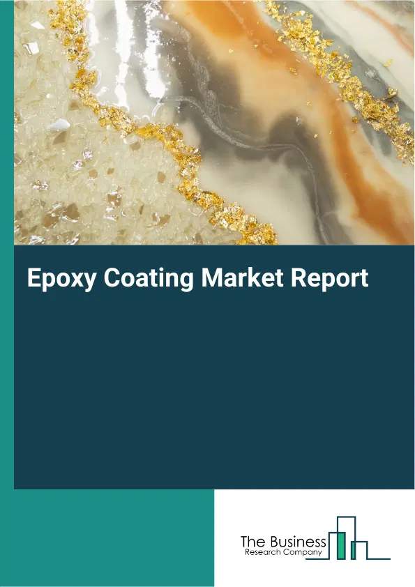 Global Epoxy Coating Market Report 2026