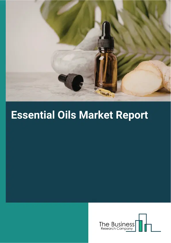 Global Essential Oils Market Report 2026