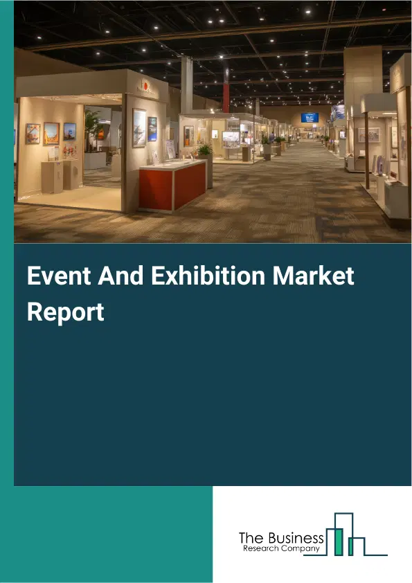 Global Event And Exhibition Market Report 2026
