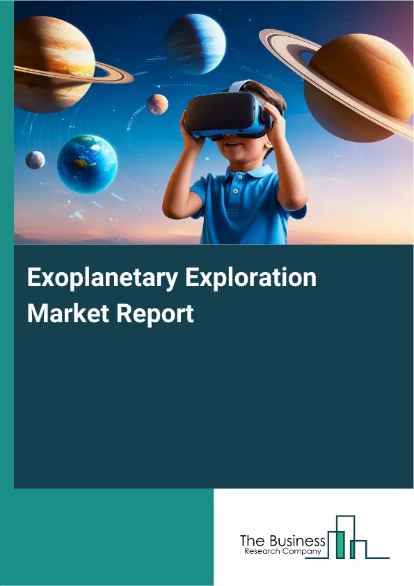 Global Exoplanetary Exploration Market Report 2026