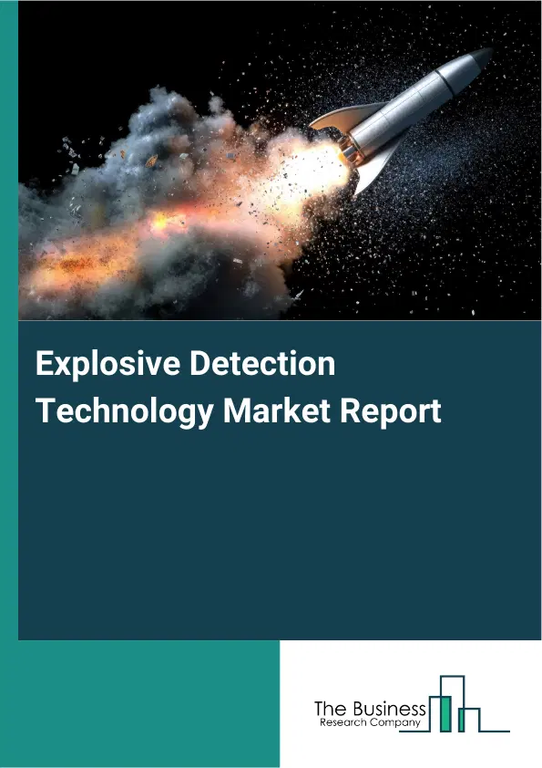 Global Explosive Detection Technology Market Report 2026