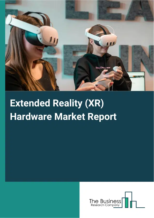Global Extended Reality (XR) Hardware Market Report 2026