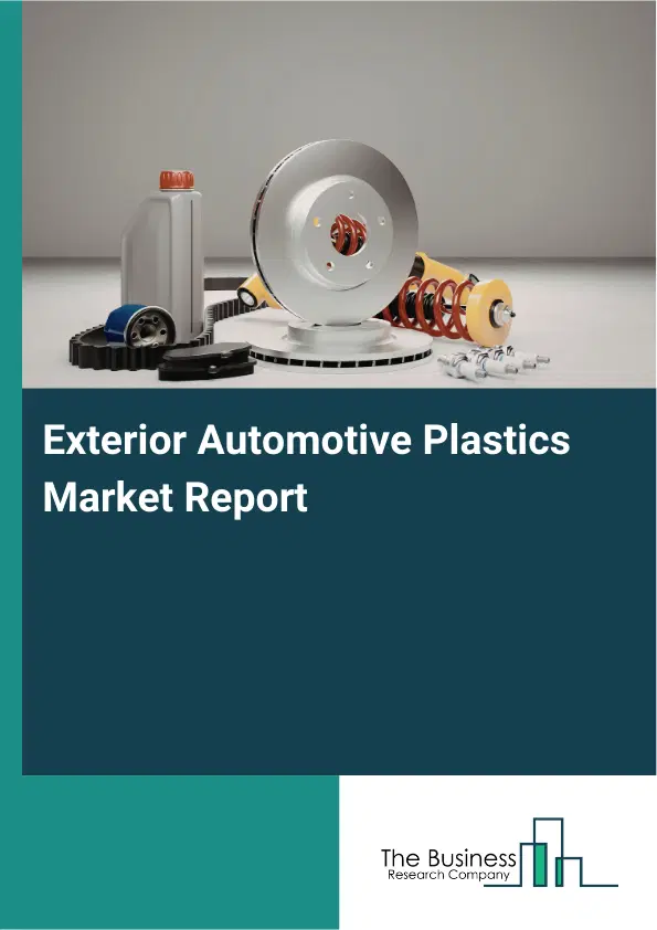 Global Exterior Automotive Plastics Market Report 2026