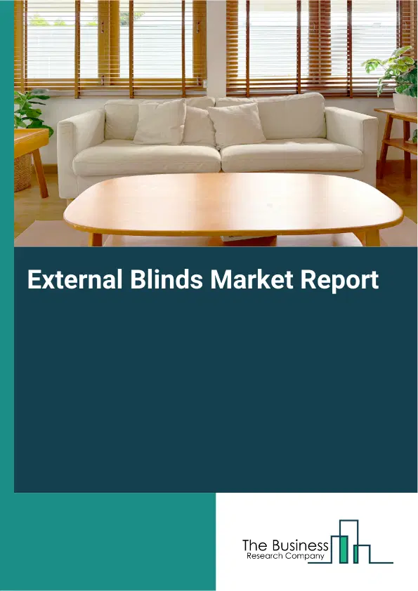 Global External Blinds Market Report 2026