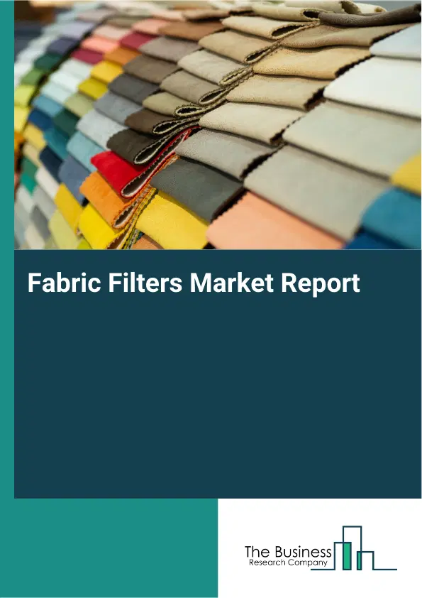 Global Fabric Filters Market Report 2026