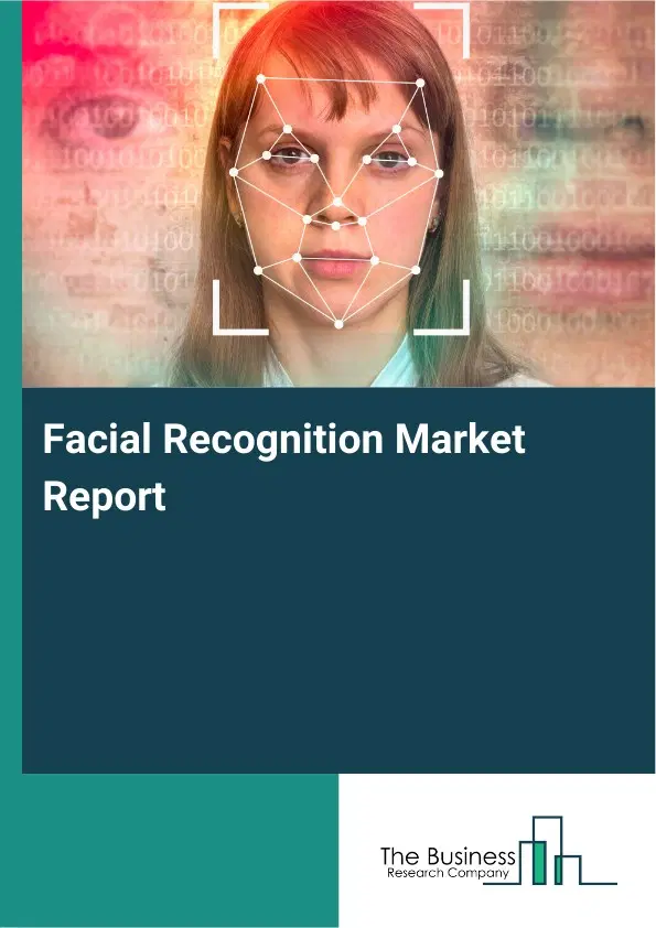 Global Facial Recognition Market Report 2026