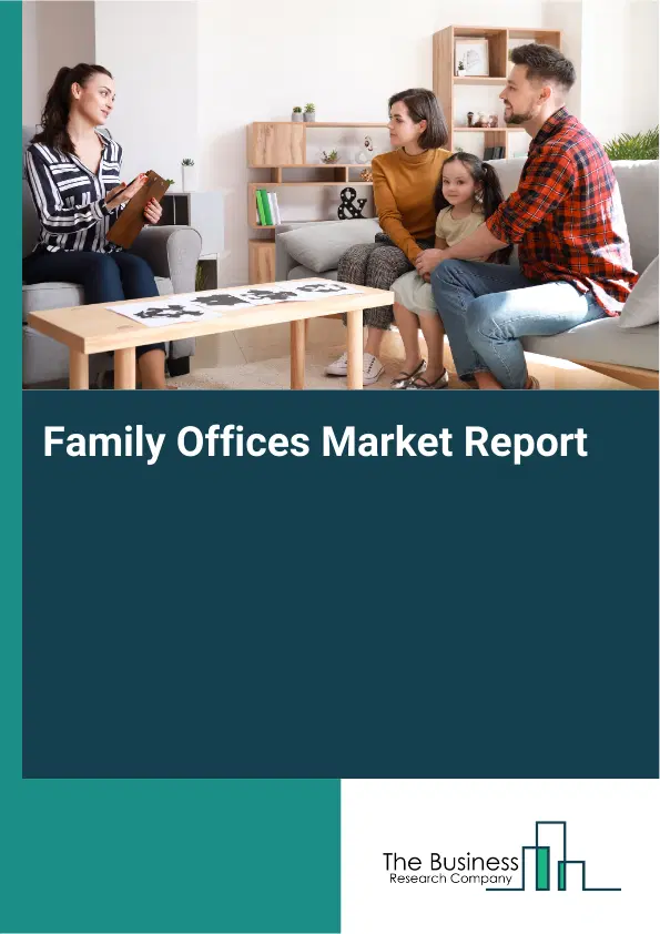 Global Family Offices Market Report 2026