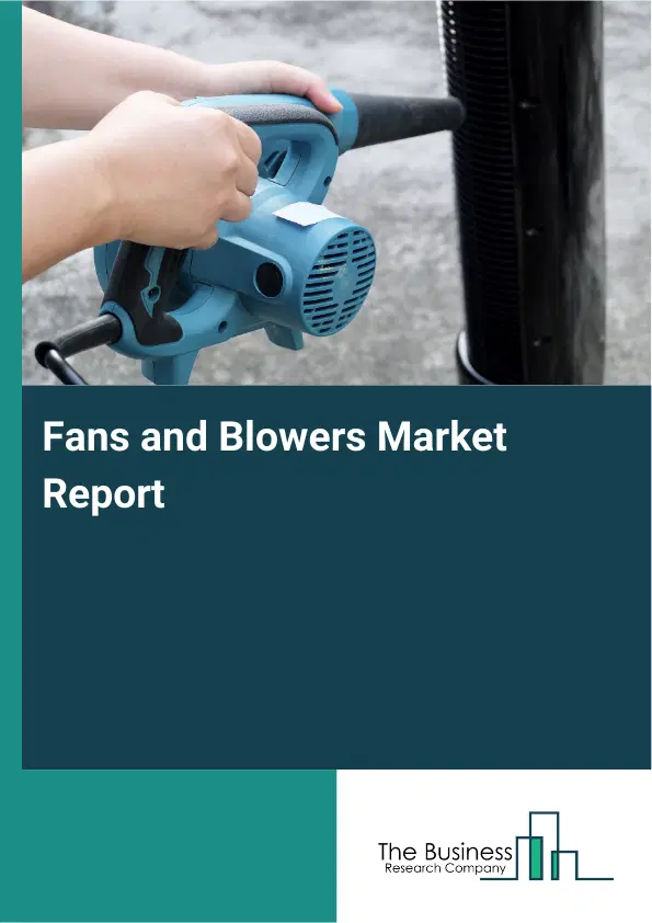 Global Fans and Blowers Market Report 2026
