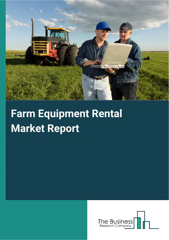 Global Farm Equipment Rental Market Report 2026