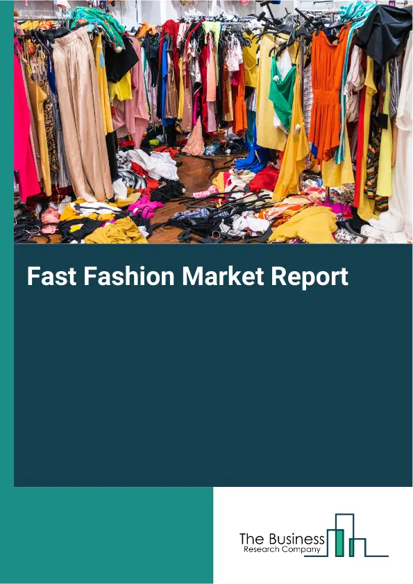 Global Fast Fashion Market Report 2026