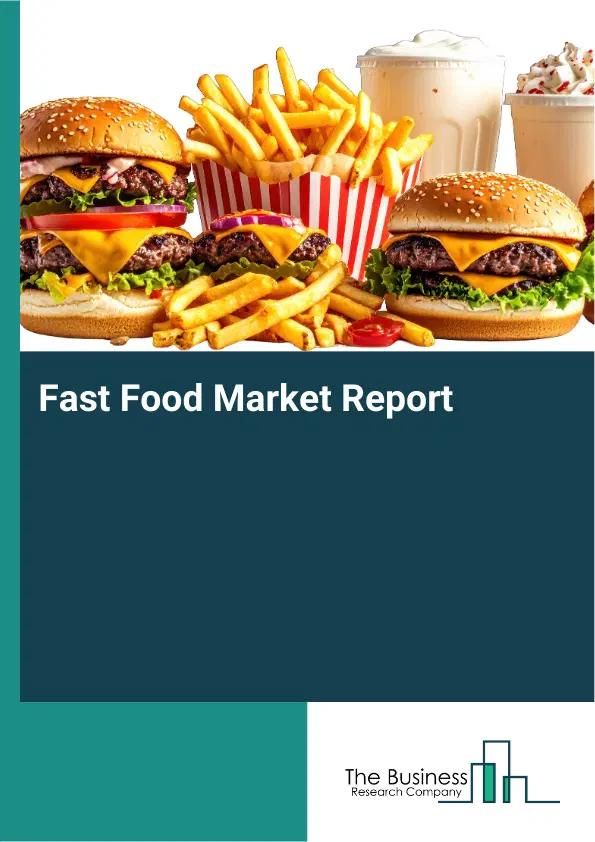 Global Fast Food Market Report 2026