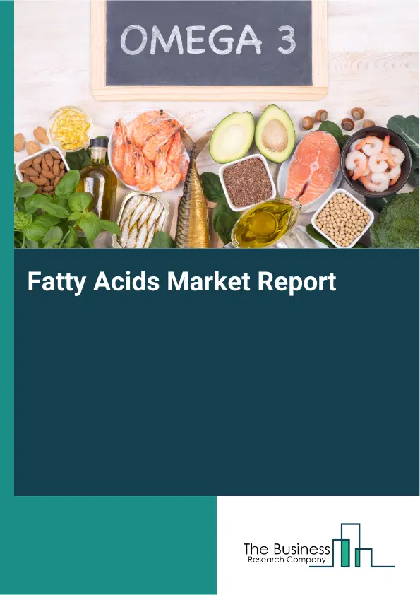 Global Fatty Acids Market Report 2026