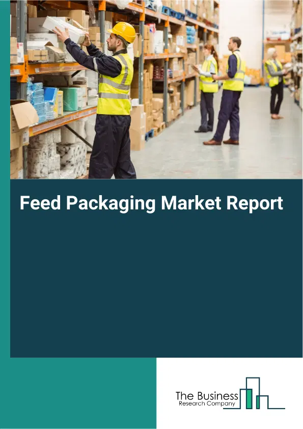Global Feed Packaging Market Report 2026
