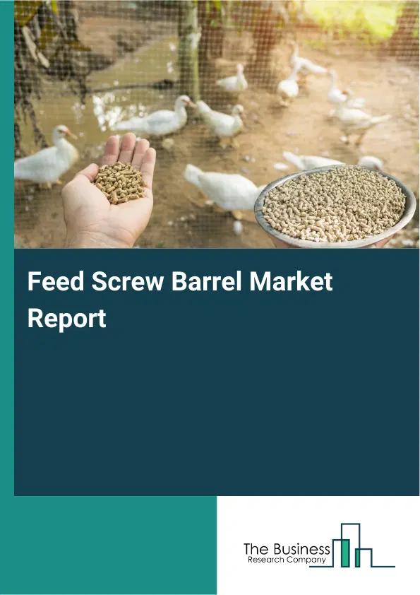 Global Feed Screw Barrel Market Report 2026