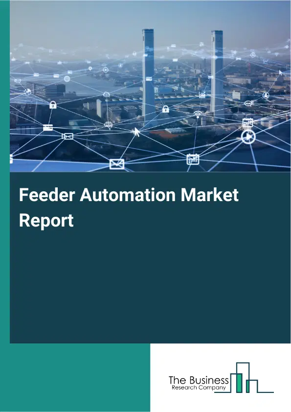 Global Feeder Automation Market Report 2026
