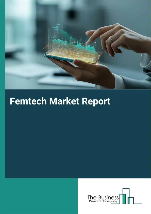 Global Femtech Market Report 2026