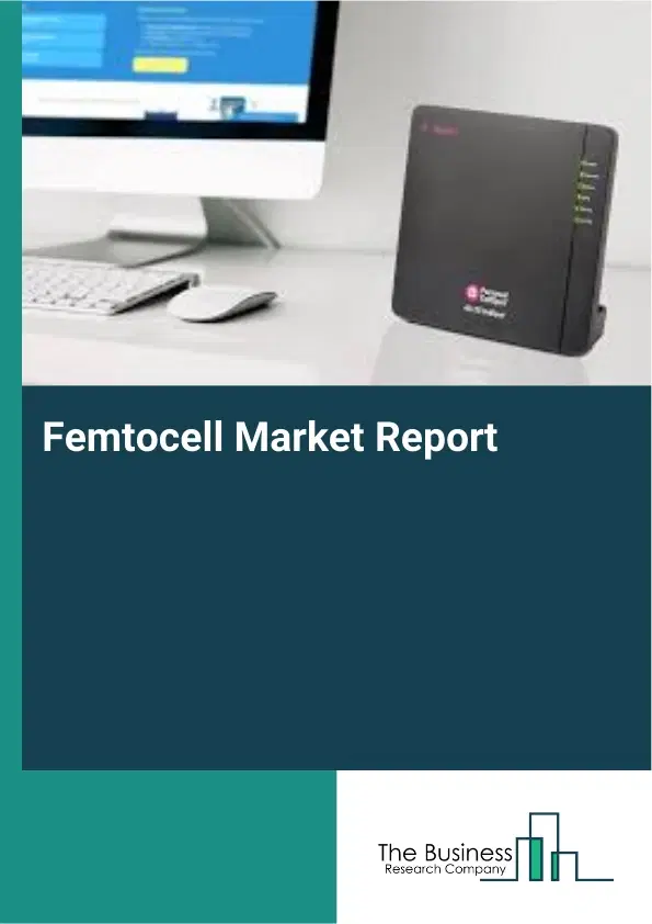 Global Femtocell Market Report 2026