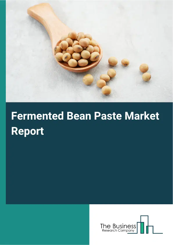 Fermented Bean Paste Market Report 2026