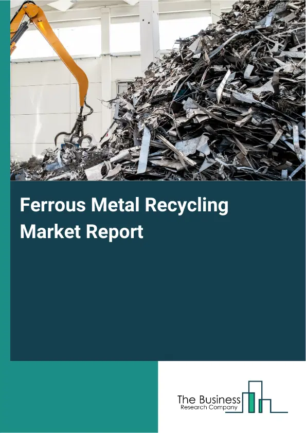 Ferrous Metal Recycling Market Report 2026