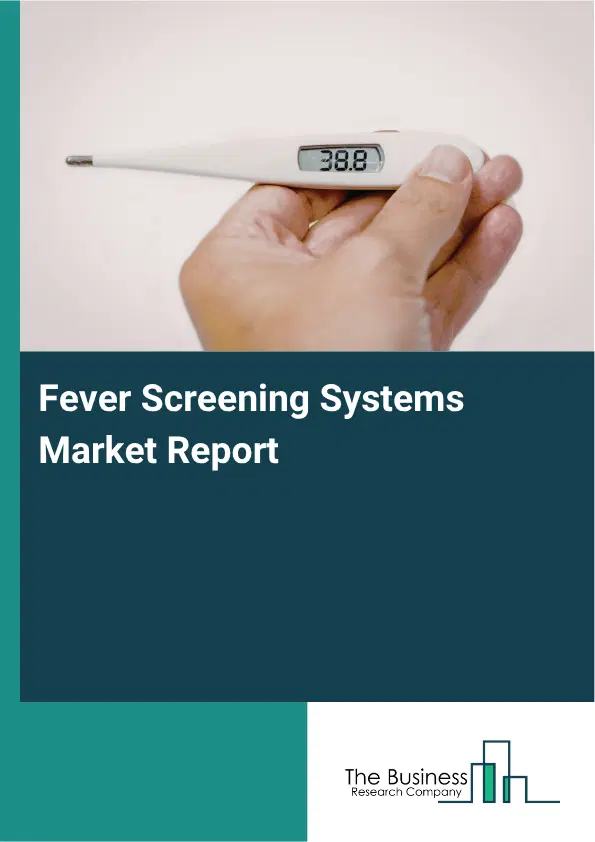 Fever Screening Systems Market Report 2026