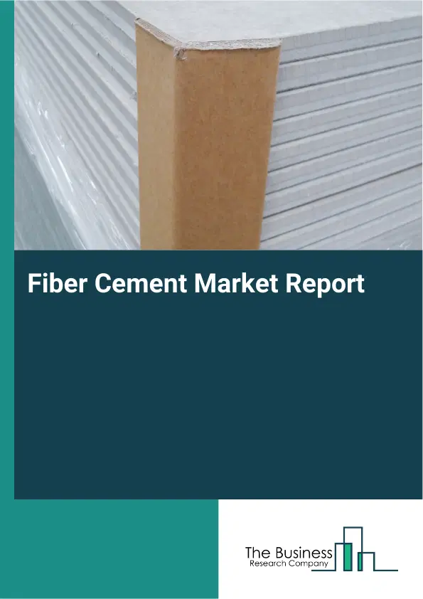 Global Fiber Cement Market Report 2026