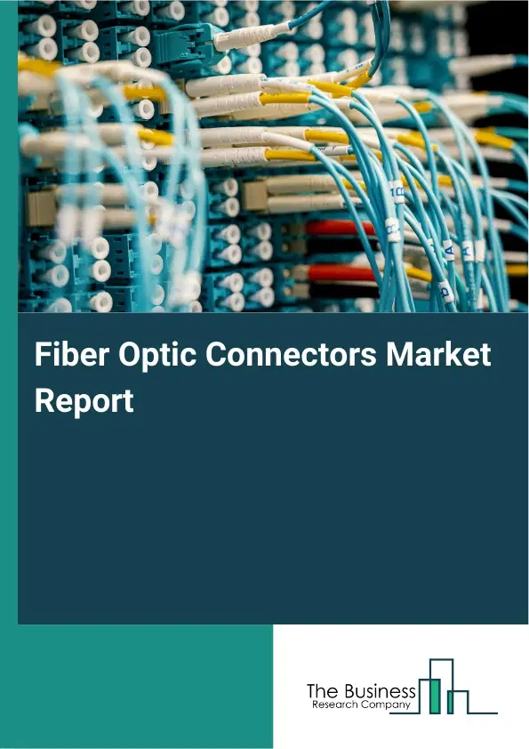 Global Fiber Optic Connectors Market Report 2026