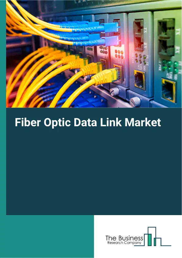 Fiber Optic Data Link Market Report 2026