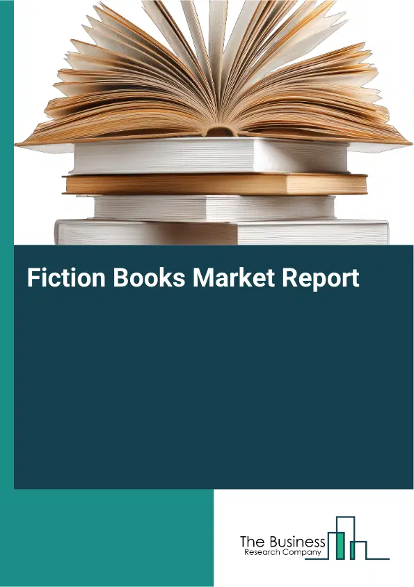 Global Fiction Books Market Report 2026
