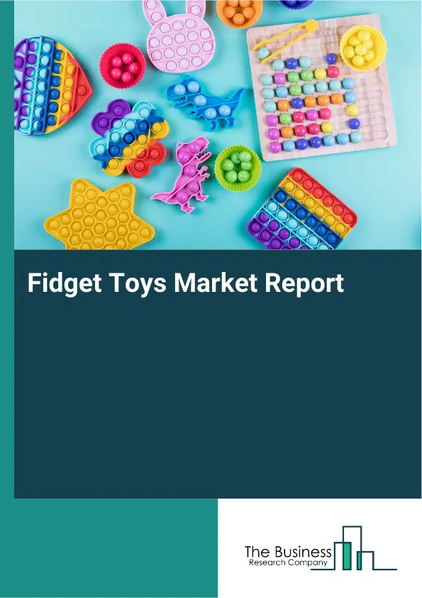 Global Fidget Toys Market Report 2026