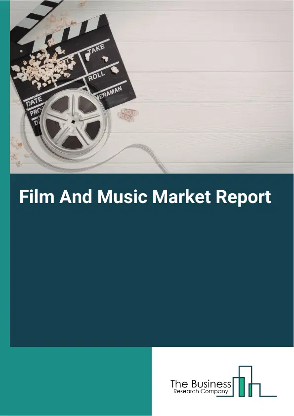 Global Film And Music Market Report 2026