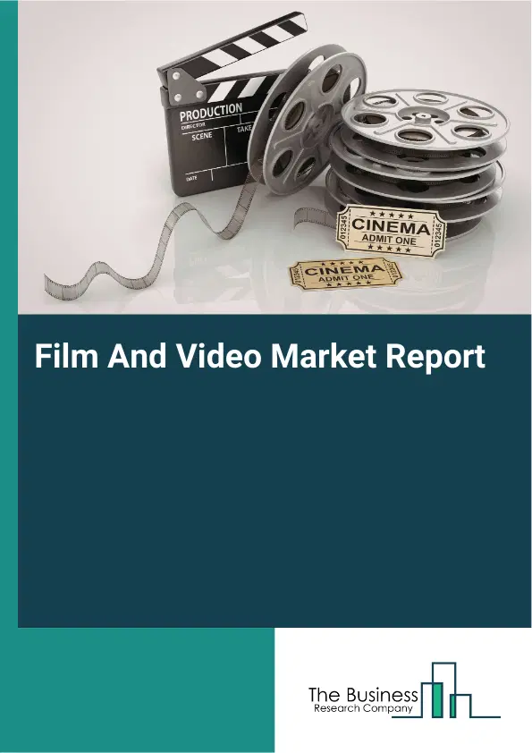 Global Film And Video Market Report 2026