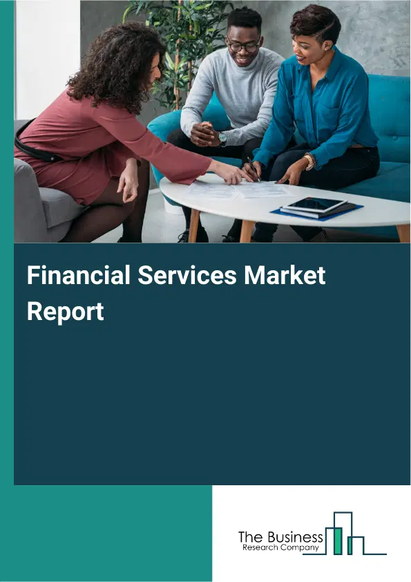 Global Financial Services Market Report 2026